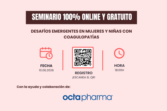 Abiertas las inscripciones para el Seminario Online: “Desafíos Emergentes en Mujeres y Niñas con Coagulopatías”